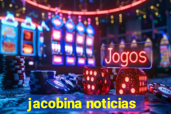 jacobina noticias